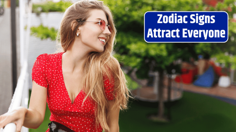 Top 3 Zodiac Signs Attract Everyone