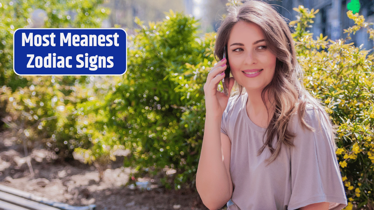Top 3 Most Meanest Zodiac Signs