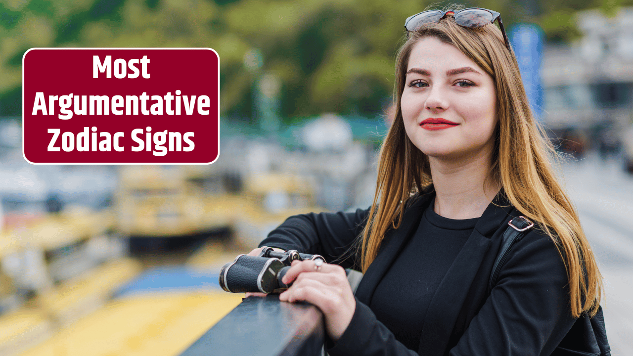 Top 5 Most Argumentative Zodiac Signs